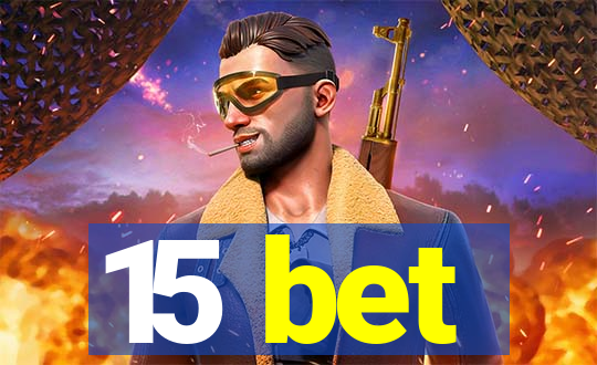 15 bet